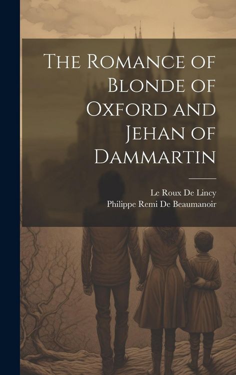 Produktbild: The Romance of Blonde of Oxford and Jehan of Dammartin