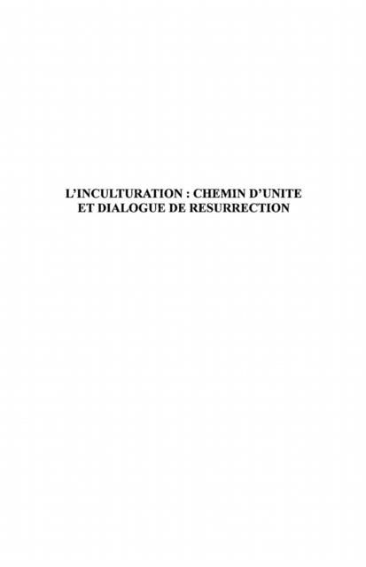Produktbild: L'inculturation : chemin d'unite et dialogue de resurrection