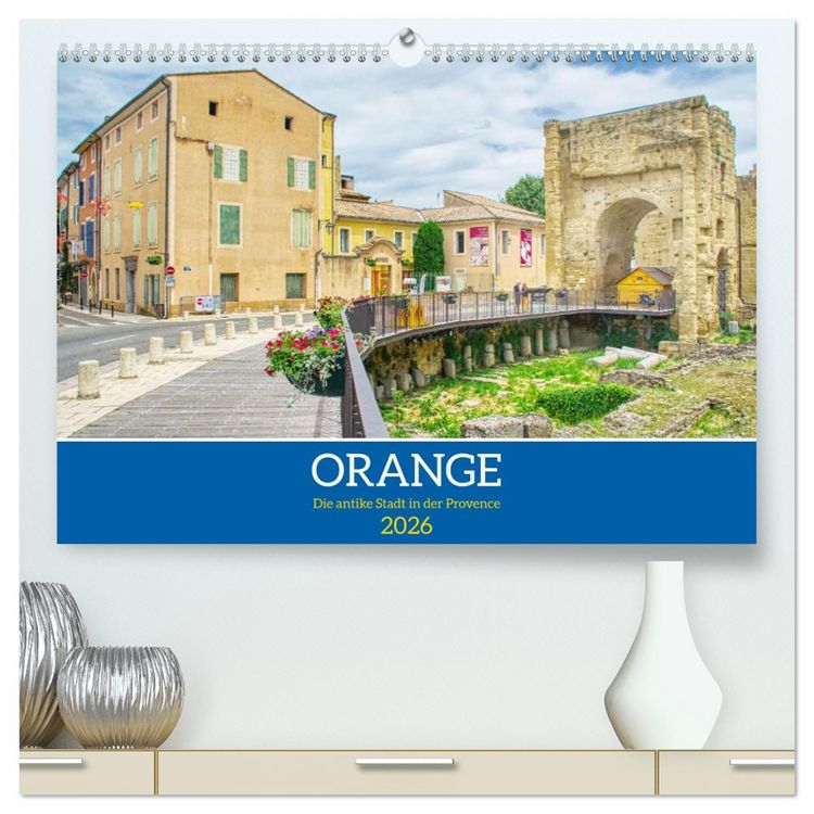 Produktbild: Orange - Die antike Stadt in der Provence (hochwertiger Premium Wandkalender 2026 DIN A2 quer), Kunstdruck in Hochglanz