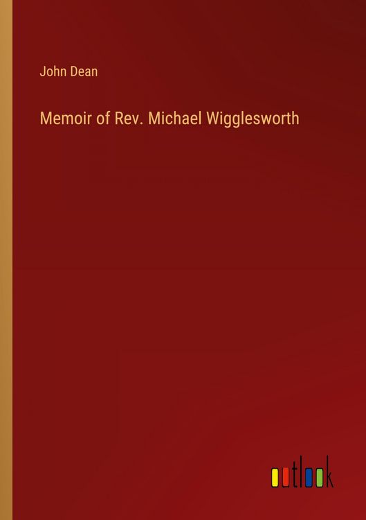 Produktbild: Memoir of Rev. Michael Wigglesworth