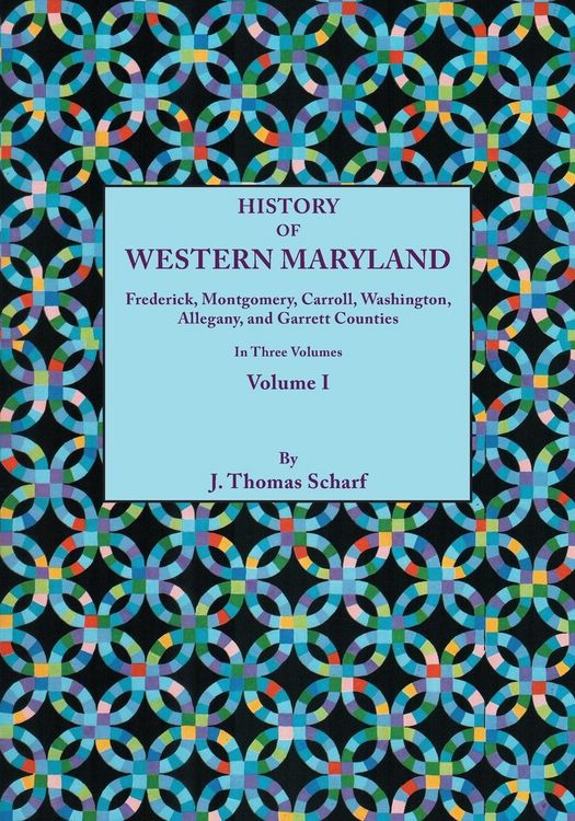 Produktbild: History of Western Maryland, Being a History of Frederick, Montgomery, Carroll, Washignton, Allegany, and Garrett Counties. in Three Volumes. Volume I