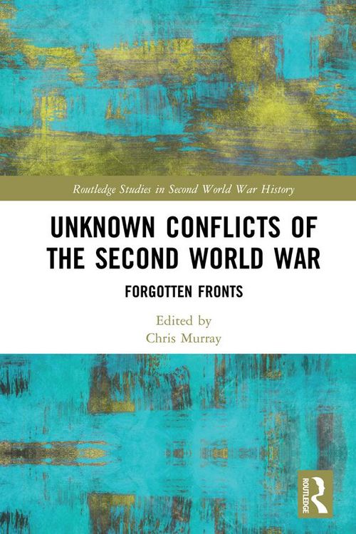 Produktbild: Unknown Conflicts of the Second World War