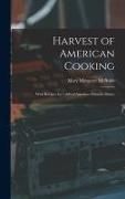 Produktbild: Harvest of American Cooking; With Recipes for 1,000 of Americas Favorite Dishes