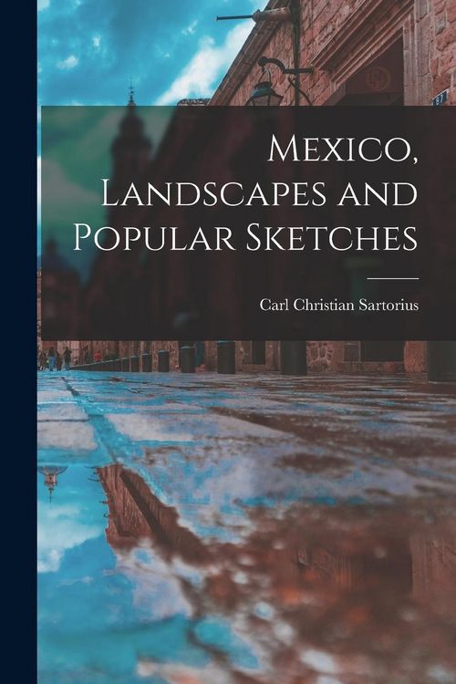 Produktbild: Mexico, Landscapes and Popular Sketches