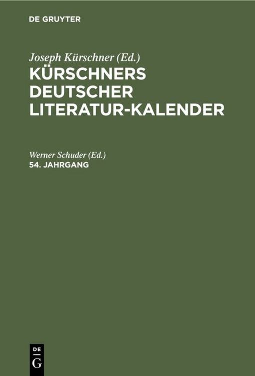 Produktbild: K&uuml;rschners Deutscher Literatur-Kalender auf das Jahr .... 54. Jahrgang