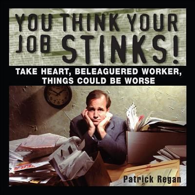 Produktbild: You Think Your Job Stinks!