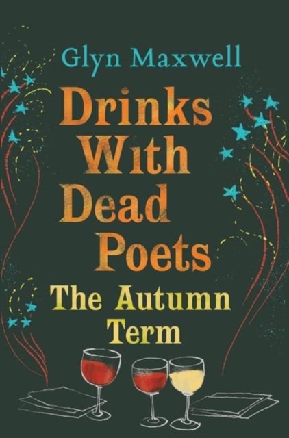Produktbild: Maxwell, G: Drinks With Dead Poets