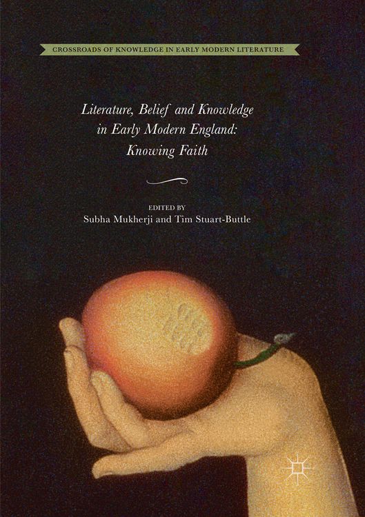 Produktbild: Literature, Belief and Knowledge in Early Modern England