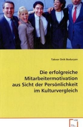 Produktbild: Boduryan Takvor Onik: Die erfolgreiche Mitarbeitermotivation