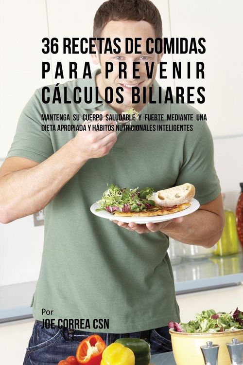 Produktbild: 36 Recetas De Comidas Para Prevenir C&aacute;lculos Biliares