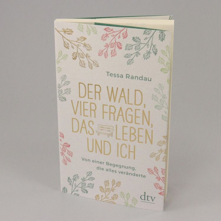 Produktbild: Der Wald, vier Fragen, das Leben und ich Von einer Begegnung, die alles ver&auml;nderte