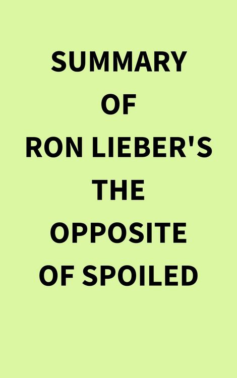 Produktbild: Summary of Ron Lieber's The Opposite of Spoiled