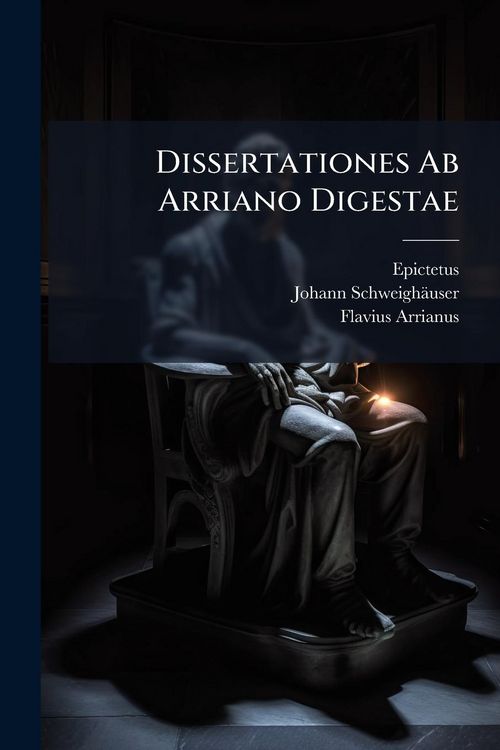 Produktbild: Dissertationes Ab Arriano Digestae