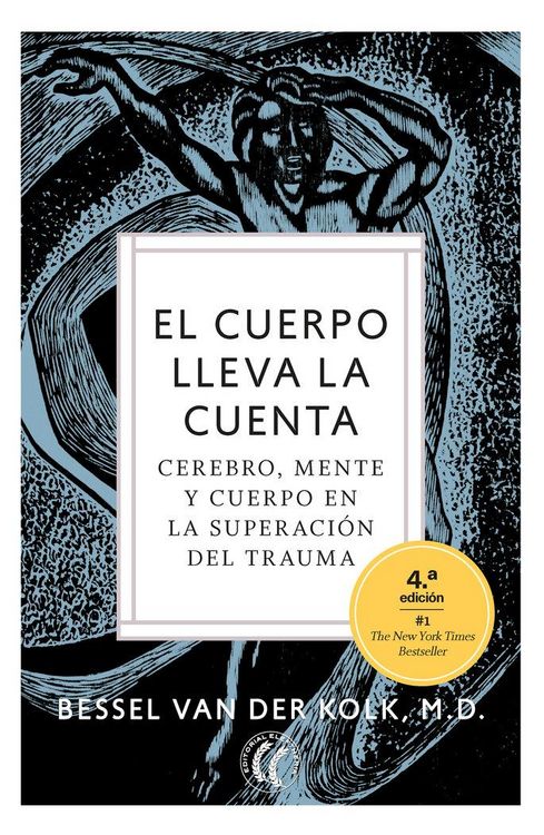 Produktbild: El cuerpo lleva la cuenta : cerebro, mente y cuerpo en la superaci&oacute;n del trauma