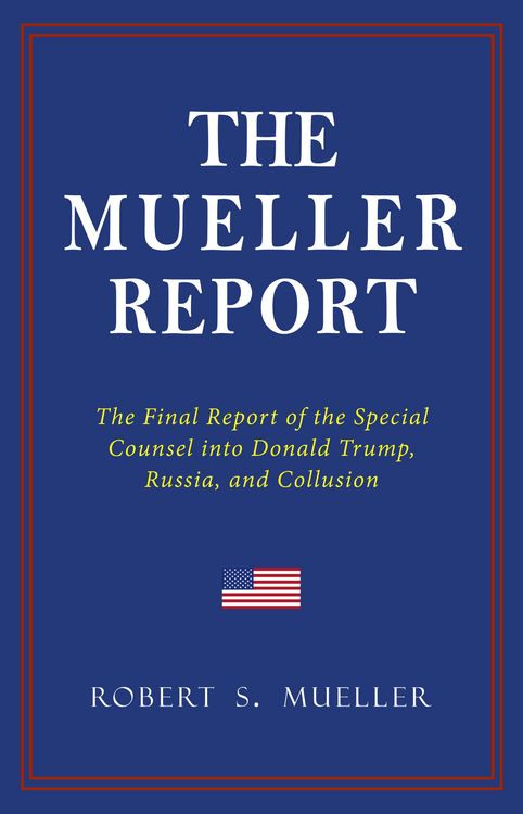 Produktbild: THE MUELLER REPORT: The Full Report on Donald Trump, Collusion, and Russian Interference in the 2016 U.S. Presidential Election