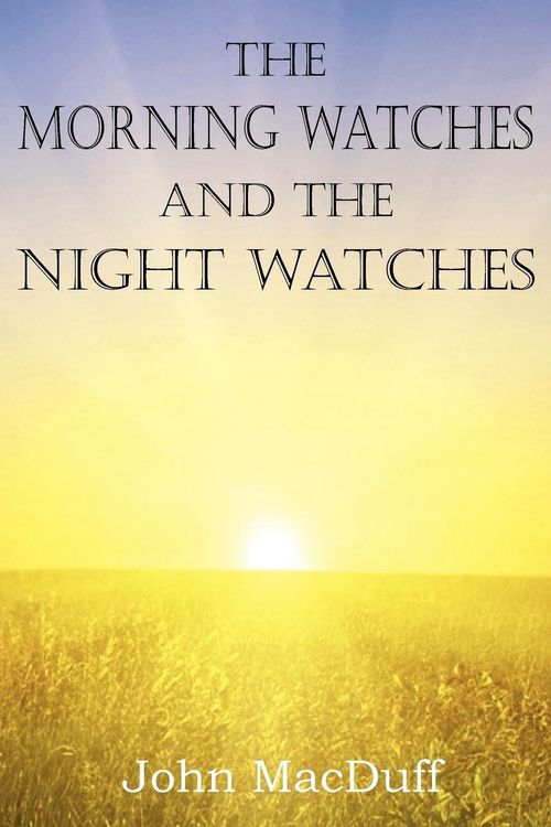 Produktbild: The Morning Watches and the Night Watches