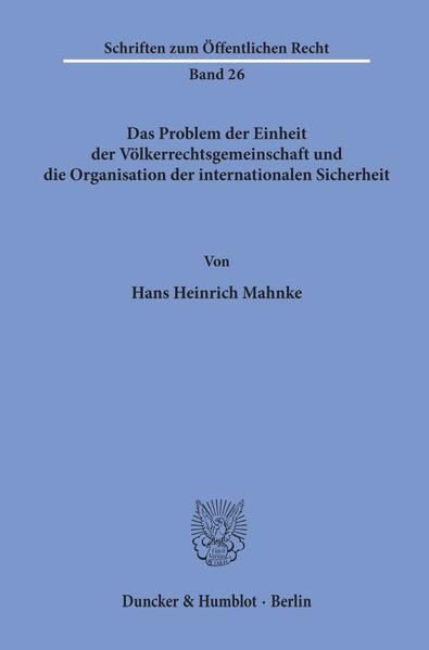 Produktbild: Das Problem der Einheit der V&ouml;lkerrechtsgemeinschaft und die Organisation der internationalen Sicherheit.