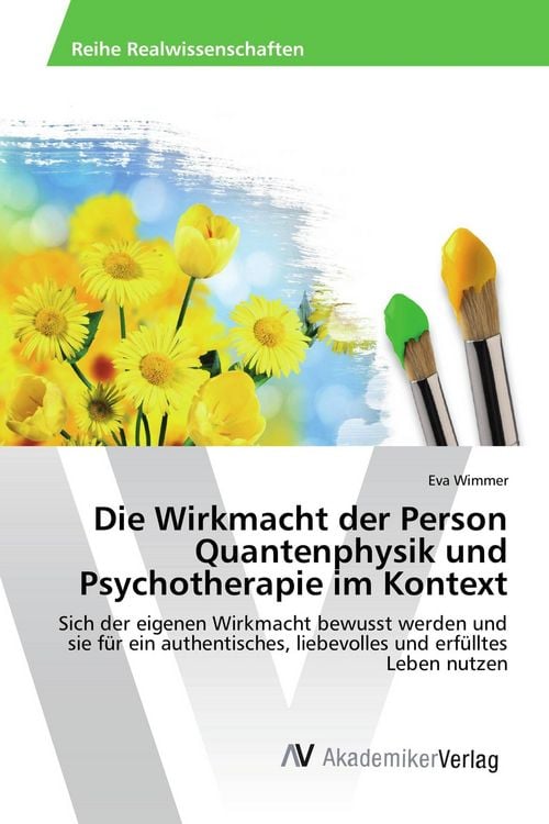 Produktbild: Die Wirkmacht der Person Quantenphysik und Psychotherapie im Kontext