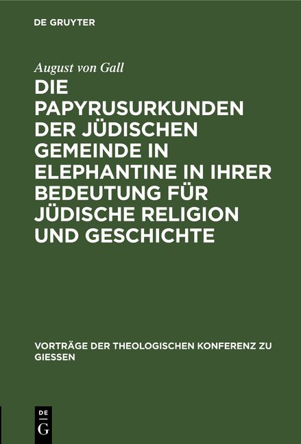 Produktbild: Die Papyrusurkunden der j&uuml;dischen Gemeinde in Elephantine in ihrer Bedeutung f&uuml;r j&uuml;dische Religion und Geschichte