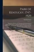 Produktbild: Park of Kentucky, 1747-1929; Biographical Sketches and Genealogy of the Descendants of Ebenezer Park, Pioneer, of Madison County, Kentucky; With Brief