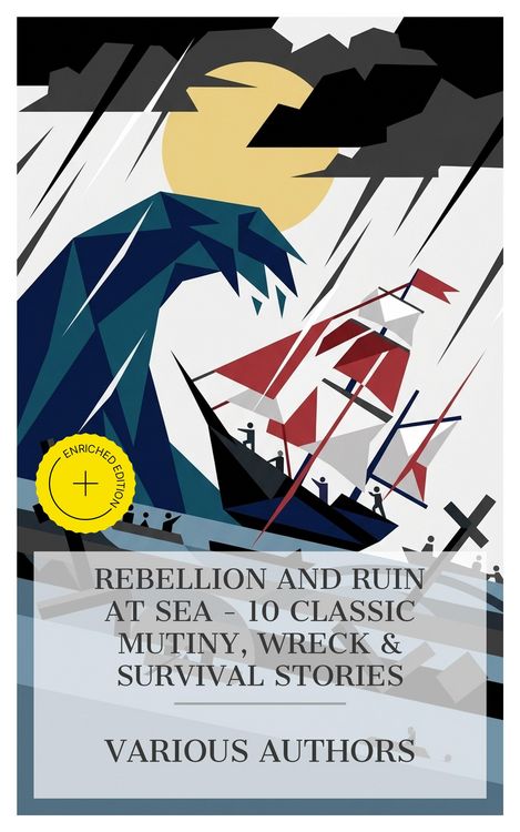 Produktbild: Rebellion and Ruin at Sea - 10 Classic Mutiny, Wreck & Survival Stories