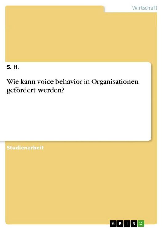 Produktbild: Wie kann voice behavior in Organisationen gef&ouml;rdert werden?