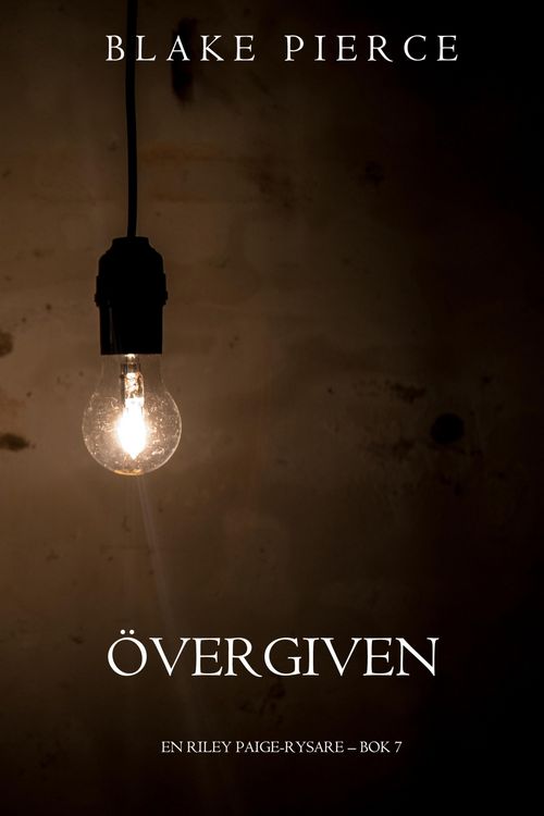 Produktbild: &Ouml;vergiven (En Riley Paige-Rysare - Bok 7)