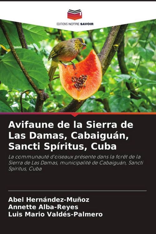 Produktbild: Avifaune de la Sierra de Las Damas, Cabaigu&aacute;n, Sancti Sp&iacute;ritus, Cuba