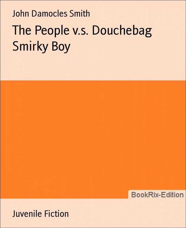 Produktbild: The People v.s. Douchebag Smirky Boy