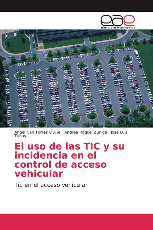 Produktbild: El uso de las TIC y su incidencia en el control de acceso vehicular