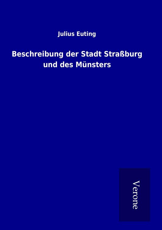 Produktbild: Beschreibung der Stadt Stra&szlig;burg und des M&uuml;nsters