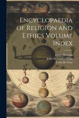 Produktbild: Encyclopaedia of Religion and Ethics Volume Index