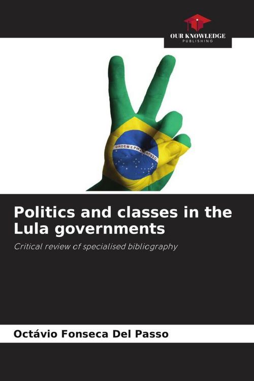 Produktbild: Politics and classes in the Lula governments