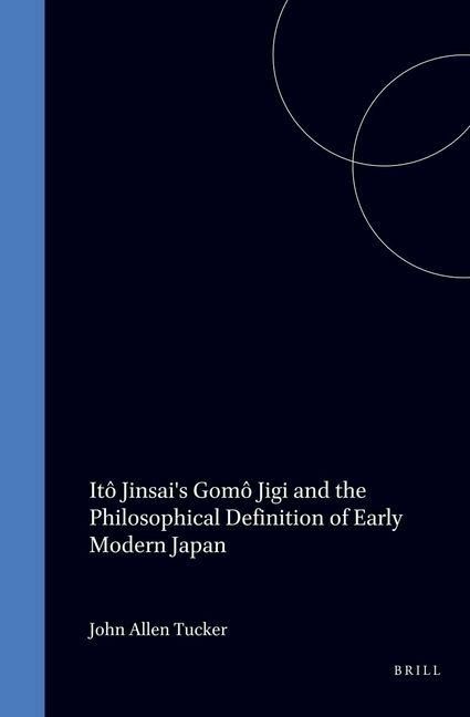 Produktbild: It&ocirc; Jinsai's Gom&ocirc; Jigi and the Philosophical Definition of Early Modern Japan