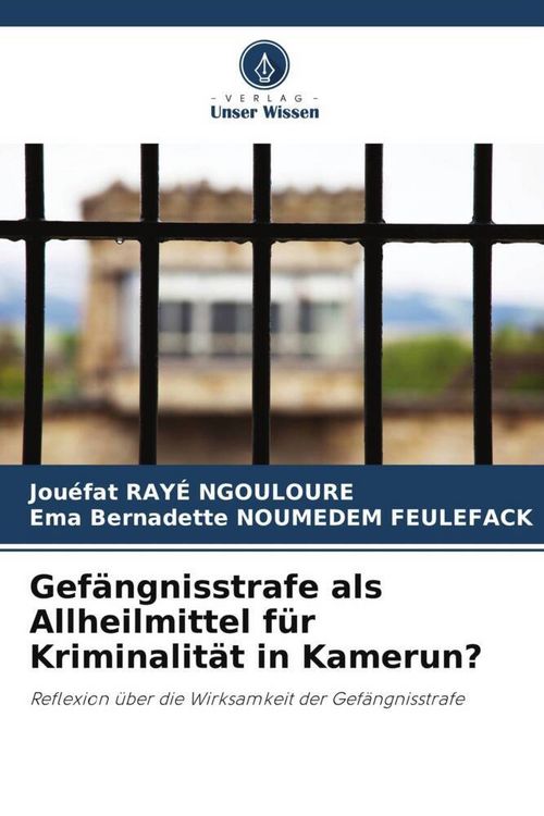 Produktbild: Gef&auml;ngnisstrafe als Allheilmittel f&uuml;r Kriminalit&auml;t in Kamerun?