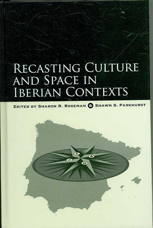 Produktbild: Recasting Culture and Space in Iberian Contexts
