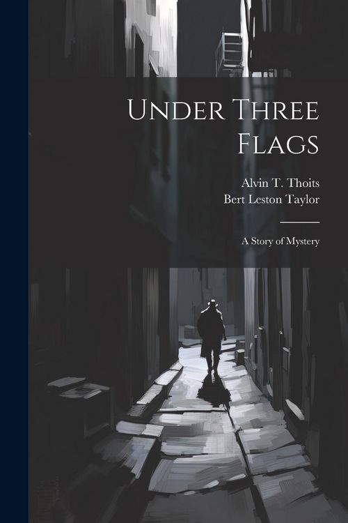Produktbild: Under Three Flags: A Story of Mystery
