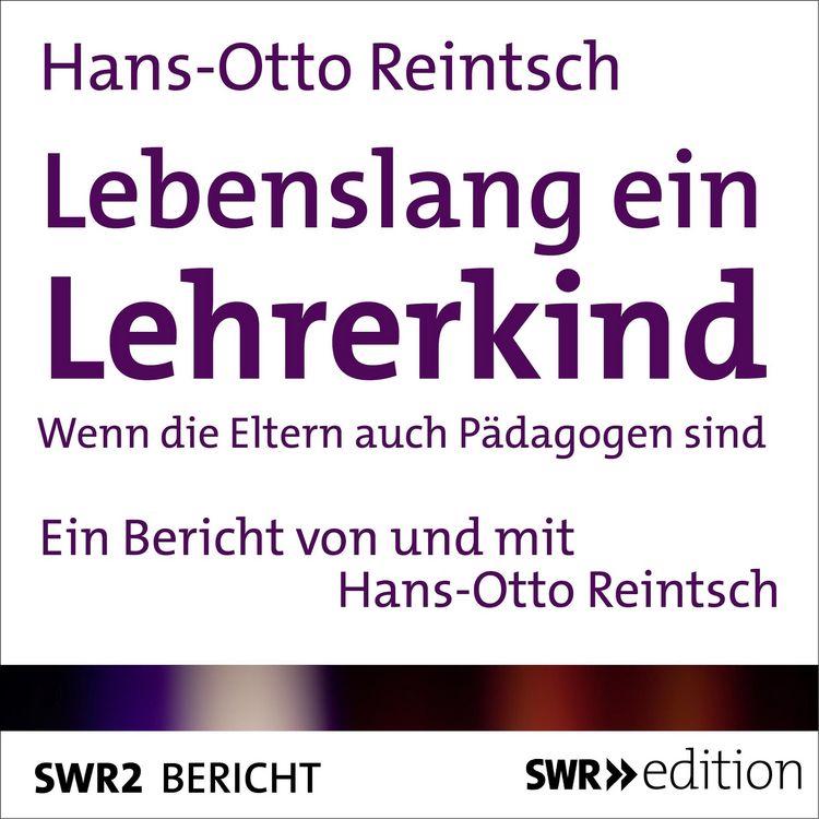 Produktbild: Lebenslang ein Lehrerkind