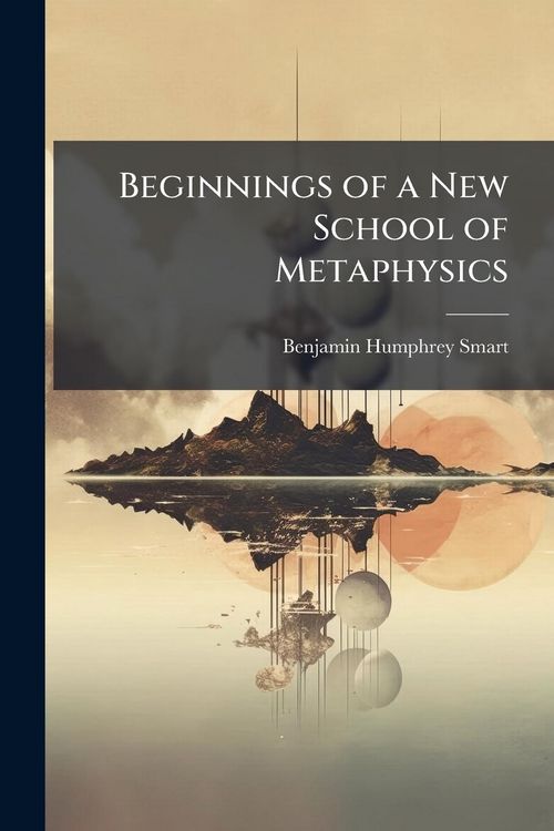 Produktbild: Beginnings of a New School of Metaphysics