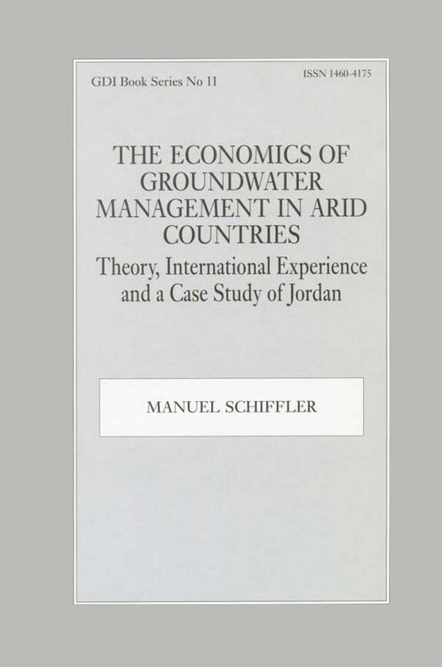 Produktbild: The Economics of Groundwater Management in Arid Countries