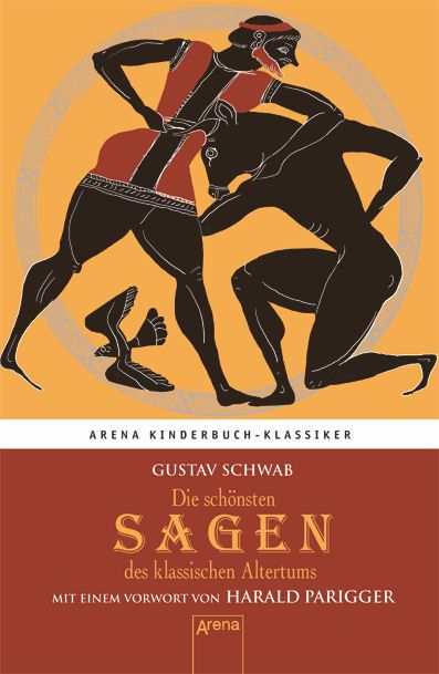 Produktbild: Die sch&ouml;nsten Sagen des klassischen Altertums. Mit einem Vorwort von Harald Parigger