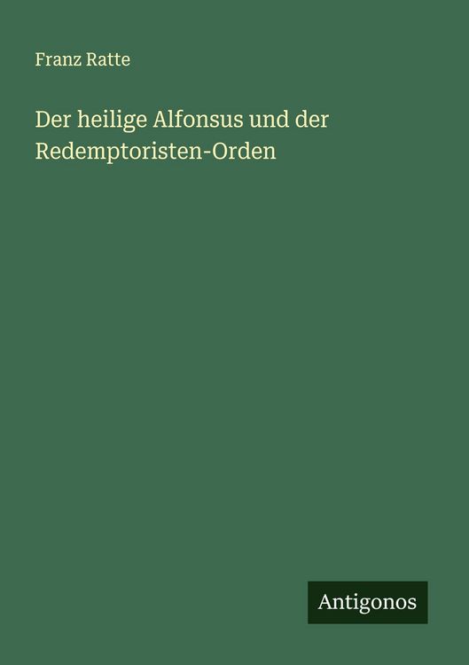Produktbild: Der heilige Alfonsus und der Redemptoristen-Orden