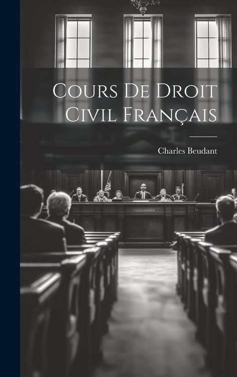 Produktbild: Cours De Droit Civil Fran&ccedil;ais
