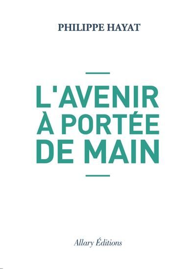 Produktbild: L'avenir &agrave; port&eacute;e de main