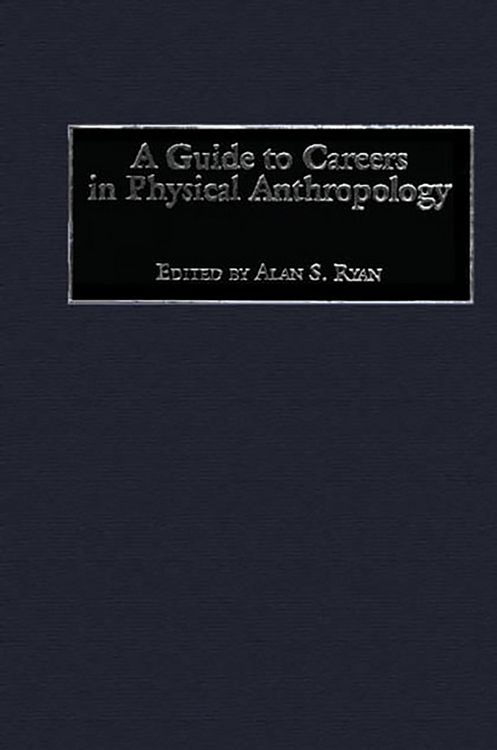 Produktbild: A Guide to Careers in Physical Anthropology
