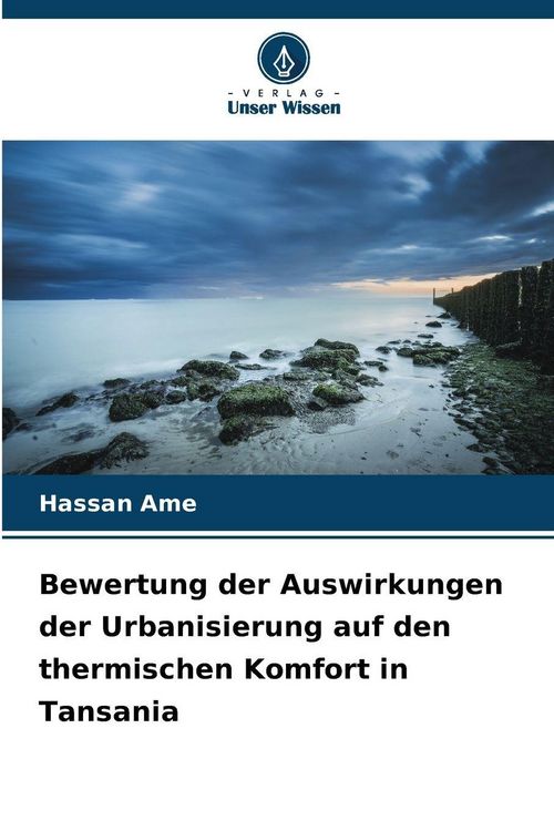 Produktbild: Bewertung der Auswirkungen der Urbanisierung auf den thermischen Komfort in Tansania