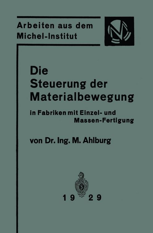 Produktbild: Die Steuerung der Materialbewegung in Fabriken mit Einzel- und Massen-Fertigung
