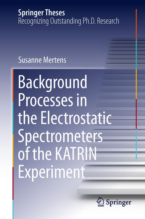 Produktbild: Background Processes in the Electrostatic Spectrometers of the KATRIN Experiment