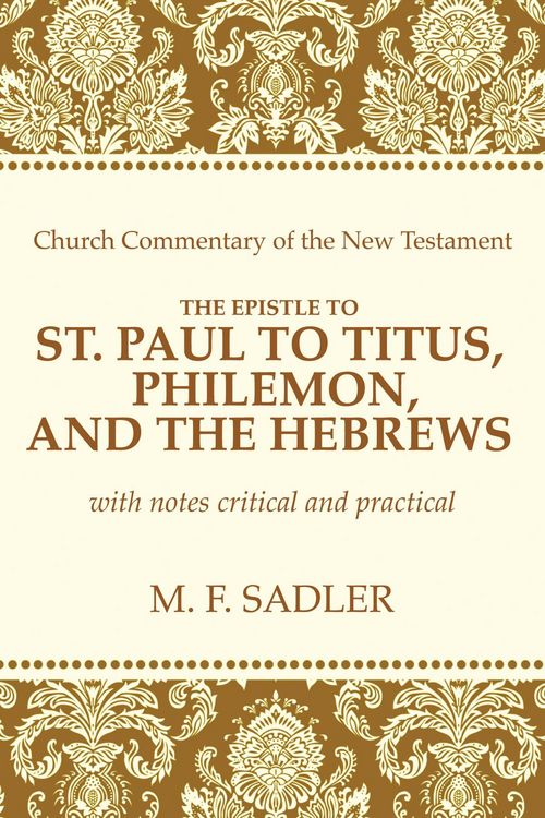 Produktbild: The Epistle of St. Paul to Titus, Philemon, and the Hebrews
