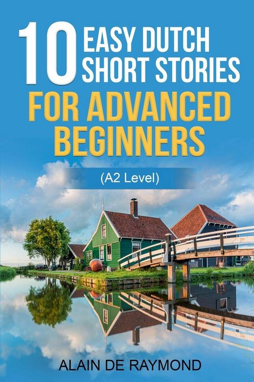 Produktbild: 10 easy Dutch short stories for advanced beginners (A2 level)